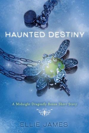 Haunted Destiny (Midnight Dragonfly #1.5)