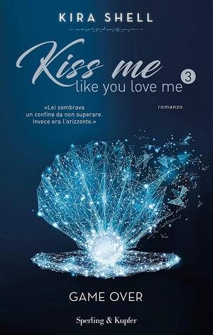 Game Over by Kira Shell