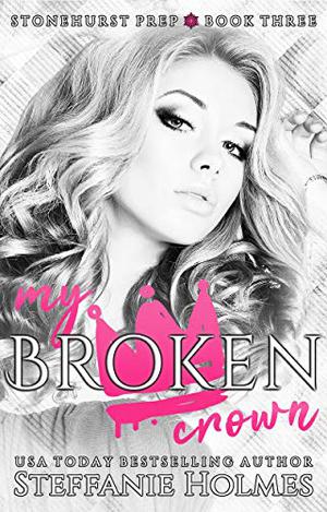 My Broken Crown (Stonehurst Prep #3)
