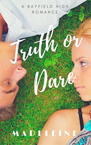Truth or Dare (Bayfield High #1)