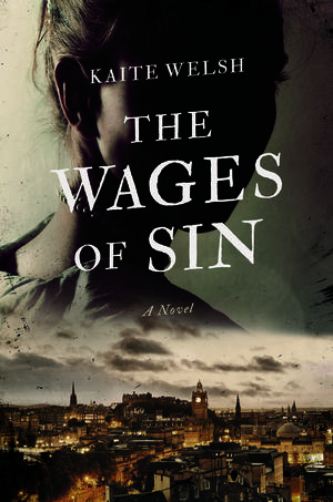 The Wages of Sin by Kaite Welsh