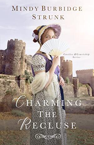 Charming the Recluse by Mindy Burbidge Strunk