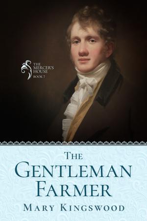 The Gentleman Farmer (The Mercer's House #7)