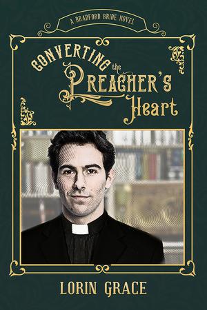 Converting the Preacher's Heart by Lorin Grace