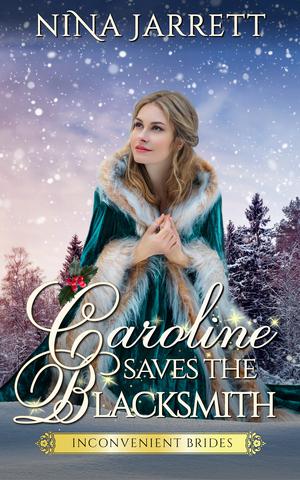Caroline Saves the Blacksmith (Inconvenient Brides #5)