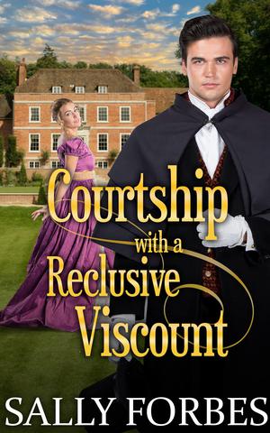 Courtship with a Reclusive Viscount by Sally Forbes
