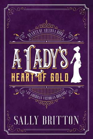 A Lady's Heart of Gold (Hearts of Arizona #3)