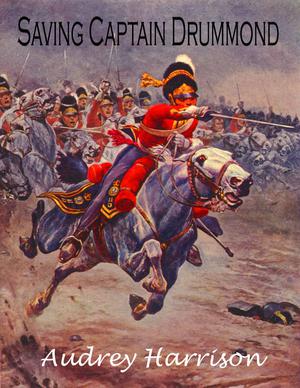 Saving Captain Drummond by Audrey Harrison