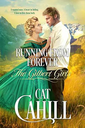 Running From Forever (The Gilbert Girls #2)