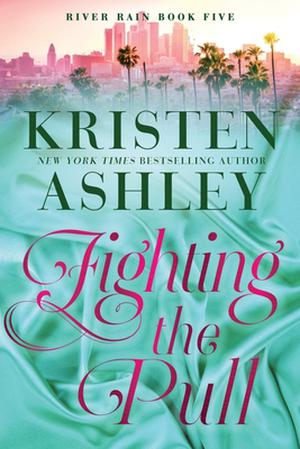 Fighting the Pull (River Rain #5)
