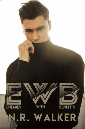 EWB: Enemies With Benefits by N.R. Walker