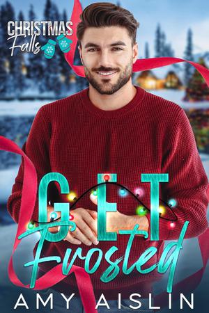 Get Frosted (Christmas Falls #3)