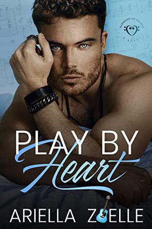 Play by Heart (Harmony of Hearts #1)