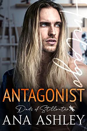 Antagonist (Dads of Stillwater #2)