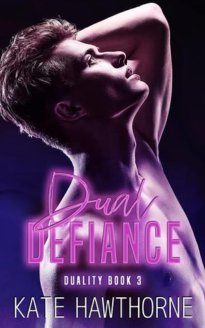 Dual Defiance (Duality #3)