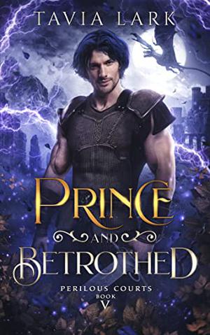 Prince and Betrothed (Perilous Courts #5)