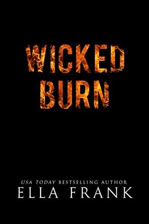 Wicked Burn by Ella Frank