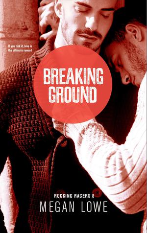 Breaking Ground (Rocking Racers #8)