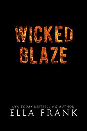 Wicked Blaze by Ella Frank
