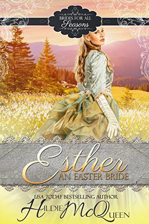 Esther, An Easter Bride by Rose Wilder