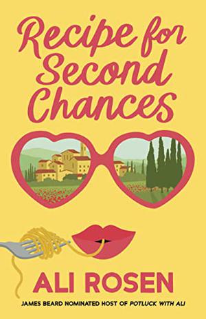Recipe for Second Chances by Ali Rosen