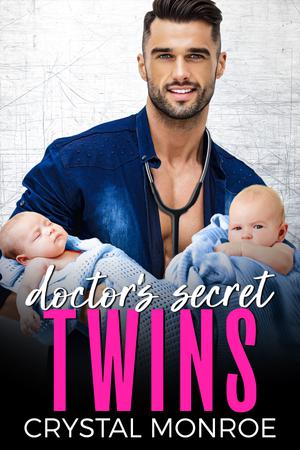 Doctor's Secret Twins: An Age Gap Romance by Crystal Monroe