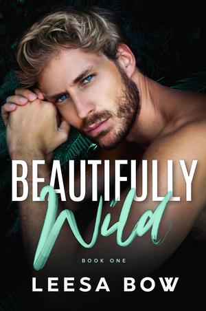 Beautifully Wild by Leesa Bow