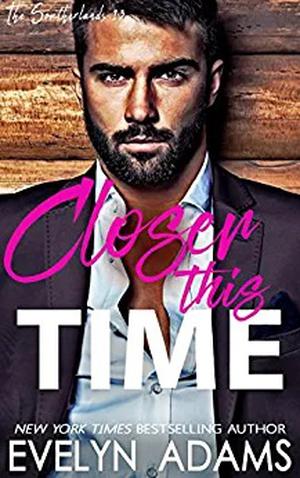 Closer This Time by Evelyn Adams