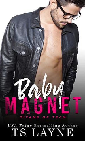 Baby Magnet by T.S. Layne
