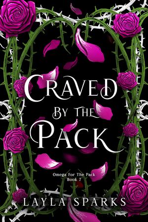 Craved by the Pack by Layla Sparks