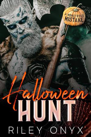 Halloween Hunt: steamy monster instalove romance (A Monstrous Mistake #1)