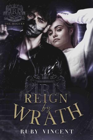 Reign by Wrath by Ruby Vincent
