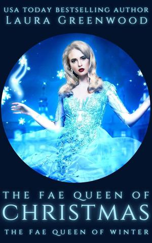 The Fae Queen of Christmas (The Fae Queen of Winter #2.5)