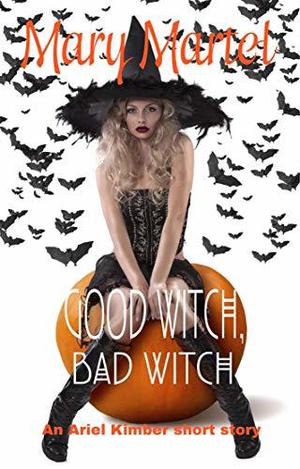 Good Witch, Bad Witch (Ariel Kimber #4.6)