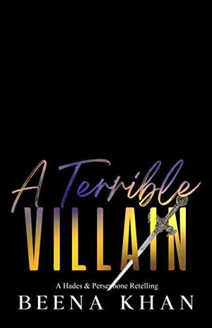 A Terrible Villain by Beena Khan