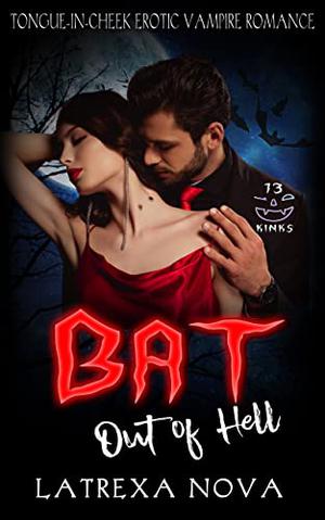 Bat Out of Hell (Thirteen Kinks of Halloween #1)