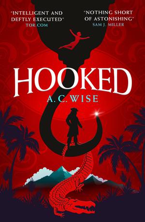 Hooked by A.C. Wise