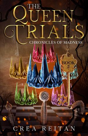 The Queen Trials (Chronicles of Madness #2)