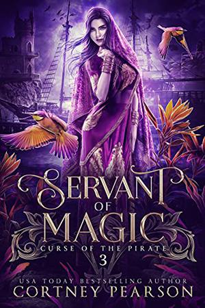 Servant of Magic (Curse of the Pirate #3)