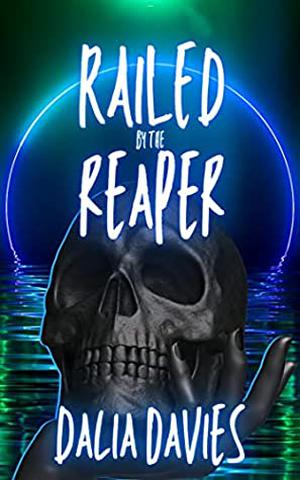 Railed by the Reaper (Valley of the Old Gods #5)