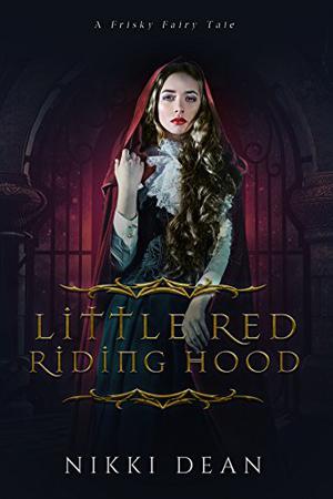 Little Red Riding Hood (Frisky Fairy Tales #5)