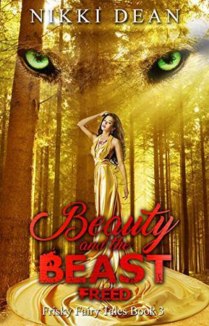 Beauty and the Beast: Freed (Frisky Fairy Tales #3)