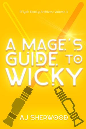 A Mage's Guide to Wicky by A.J. Sherwood