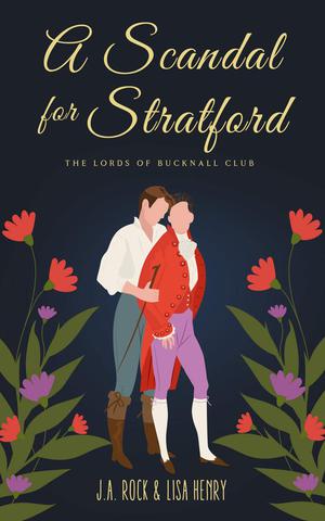 A Scandal for Stratford (The Lords of Bucknall Club #6)