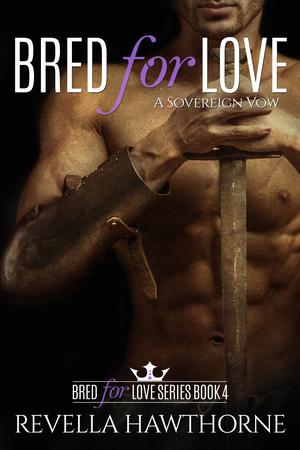 A Sovereign Vow (Bred for Love #4)