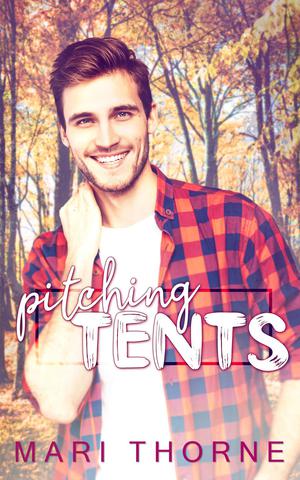 Pitching Tents (Pitching Tents #1)