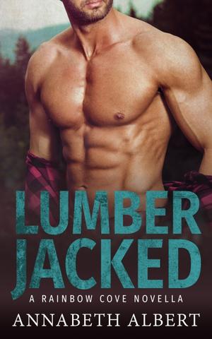 Lumber Jacked (Rainbow Cove #3)