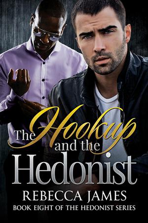 The Hookup and the Hedonist (The Hedonist #8)