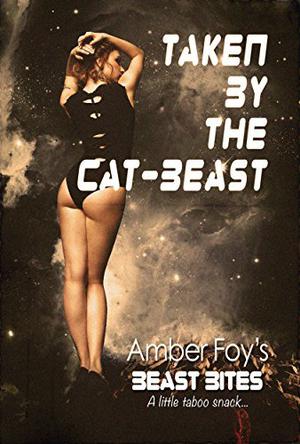 Taken by the Cat-Beast (Beast Bites #3)