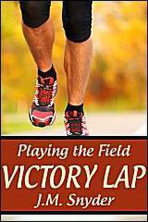 Victory Lap (Playing the Field #6)